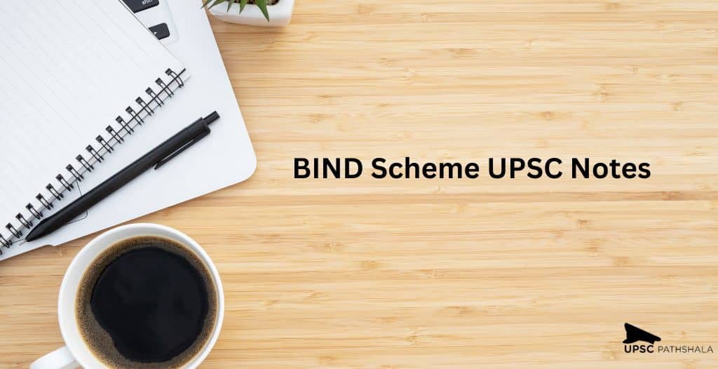 BIND Scheme UPSC: IAS Online Classes for Civil Service Preparation