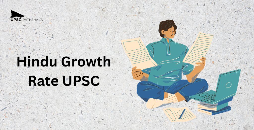 Hindu Growth Rate Upsc Upsc Current Affairs Notes Upsc Pathshala