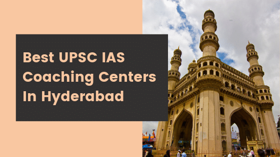 Best UPSC IAS Coaching Centers In Hyderabad