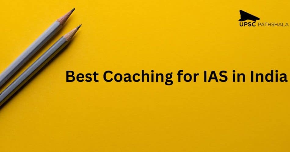 Best Coaching for IAS in India
