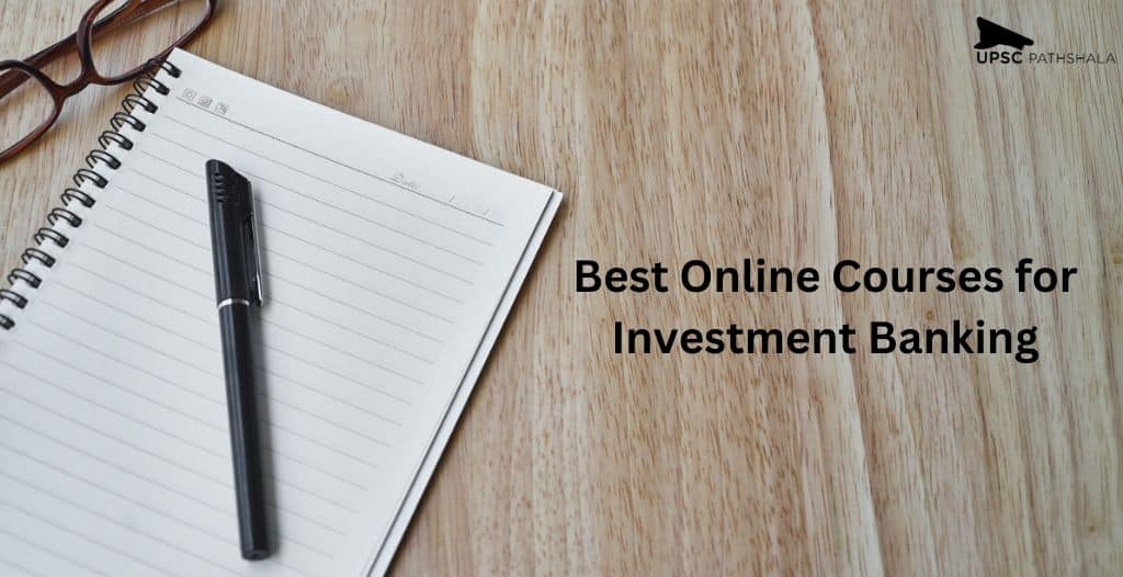  Best Online Courses for Investment Banking: Here's the List of Best Investment Banking Courses Available Online!