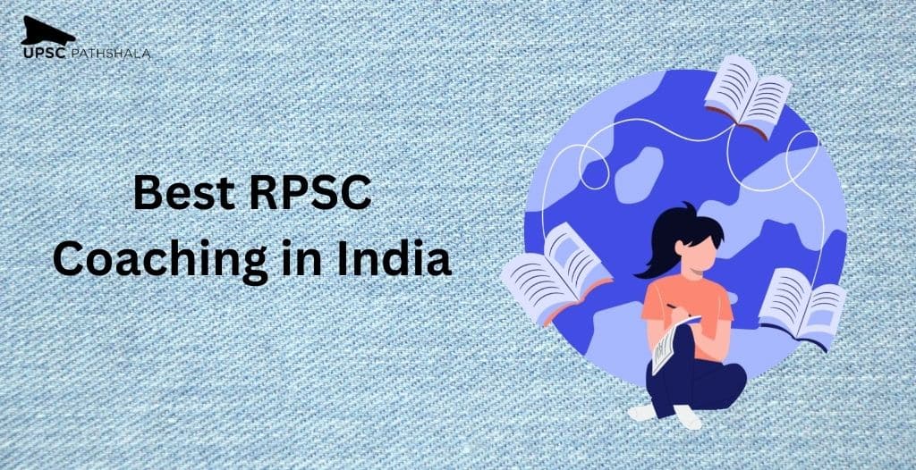 Best RPSC Coaching in India: Let's Check the Best Platform to Prepare and Achieve Goals!