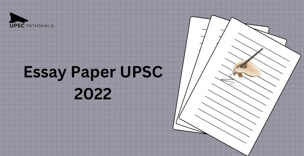 UPSC Mains Essay Paper 2022: Let's Prepare Perfectly For the UPSC CSE 2023! 