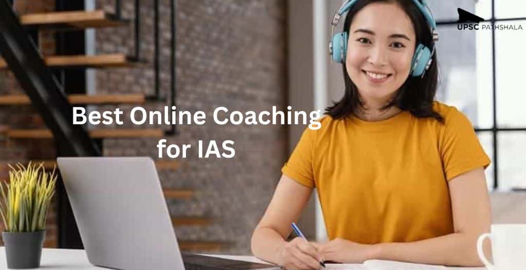Is Online Coaching the Right Way to Prepare for IAS? Let's Check Out the Best Online Coaching for IAS! 