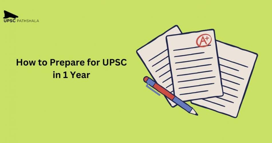 How to Prepare for UPSC in 1 Year