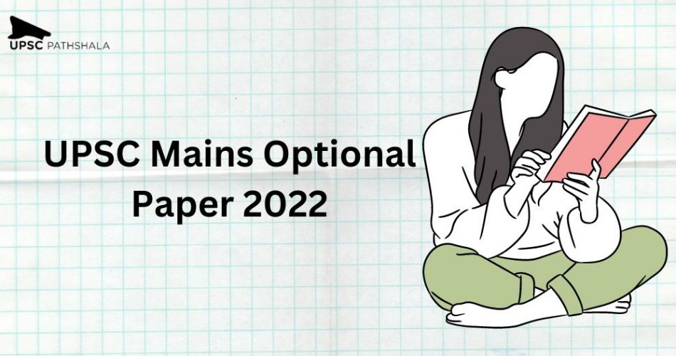 UPSC Mains Optional Paper 2022