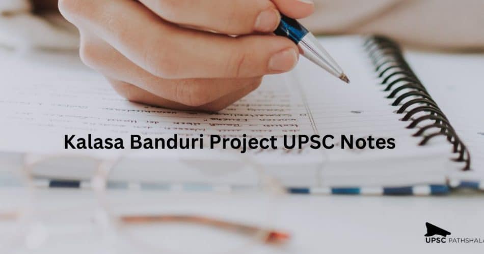 Kalasa Banduri Project UPSC