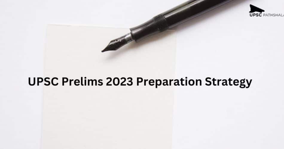 UPSC Prelims 2023 Preparation Strategy