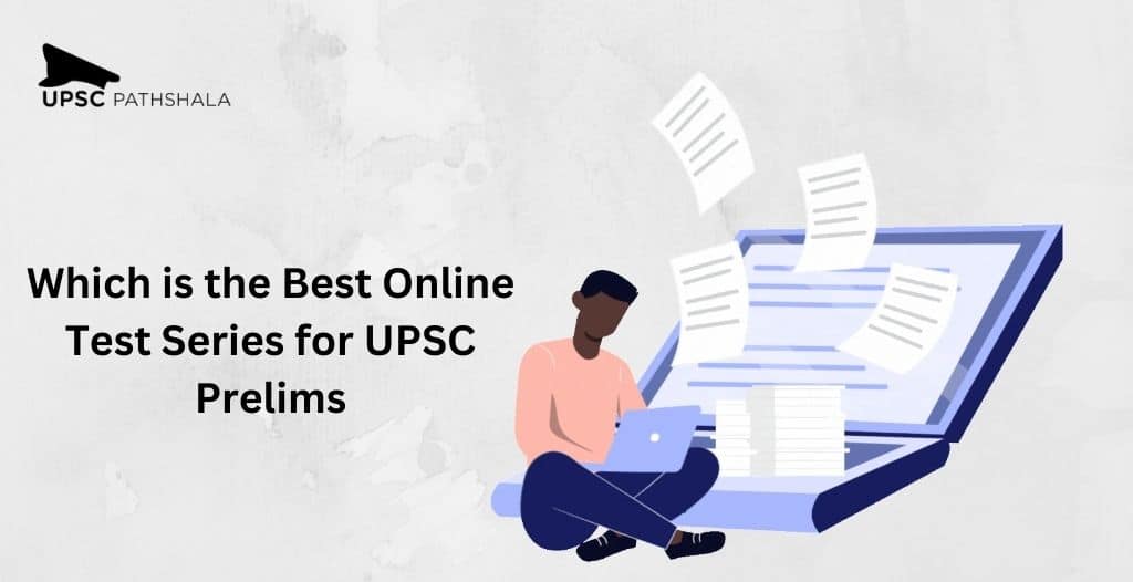 Which is the Best online test series for UPSC prelims?