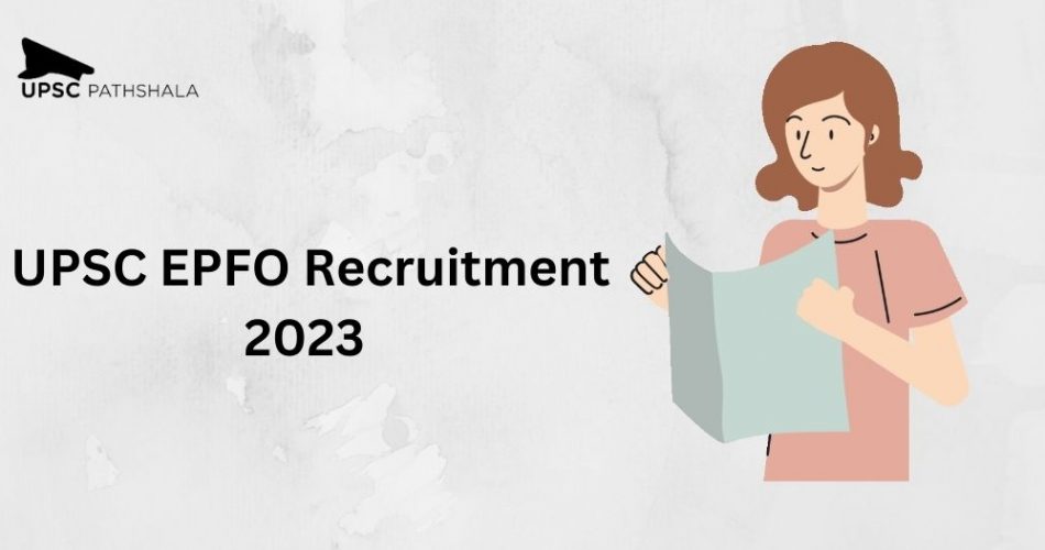 UPSC EPFO recruitment 2023 apply online