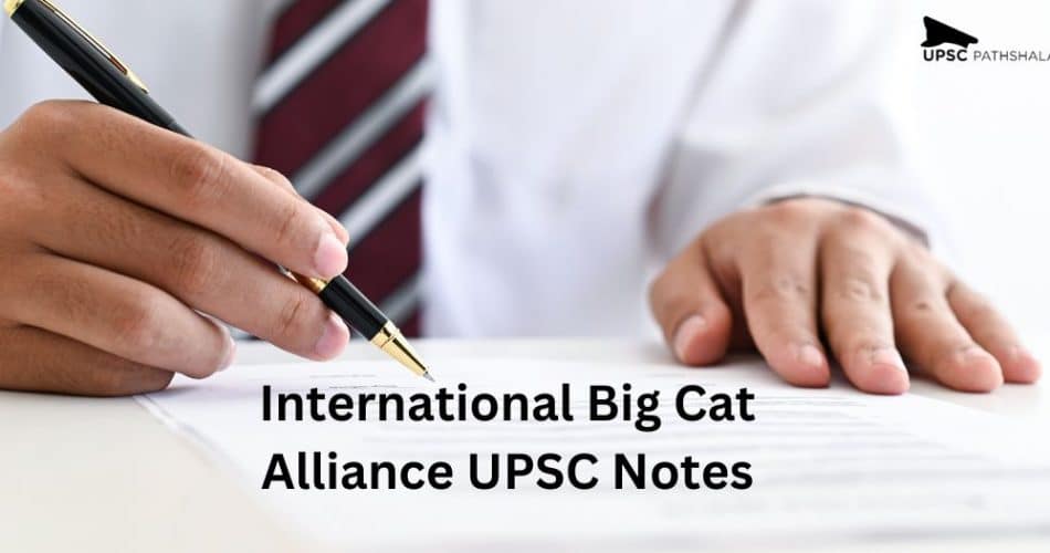 International Big Cat Alliance UPSC
