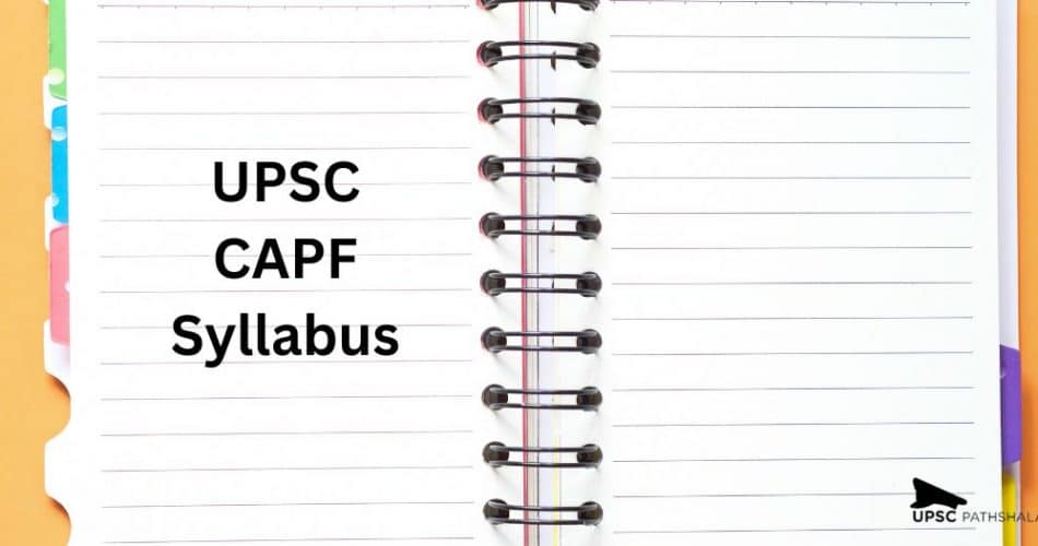 UPSC CAPF Syllabus
