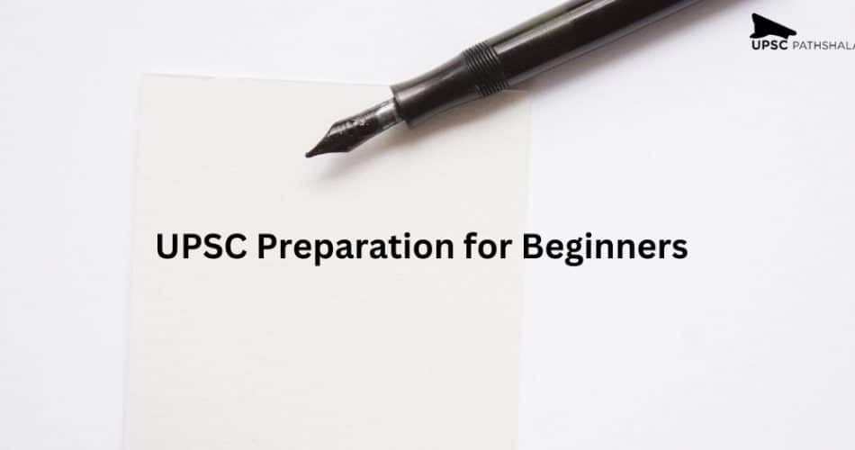 UPSC Preparation for Beginners