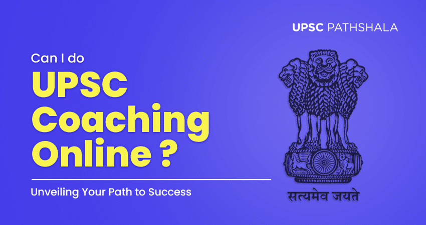 Can I do UPSC Coaching Online?