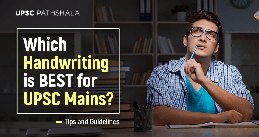 Which Handwriting is Best for UPSC Mains?